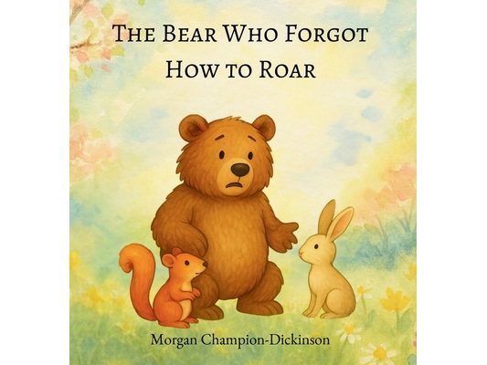 The Bear Who Forgot How to Roar