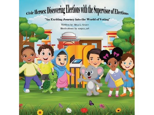 Civic Heroes: Discovering Elections with the Supervisor of Elections