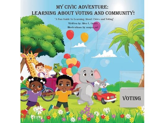 My Civic Adventure: Learning about Voting and Community