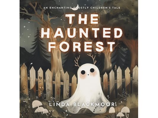 The Haunted Forest