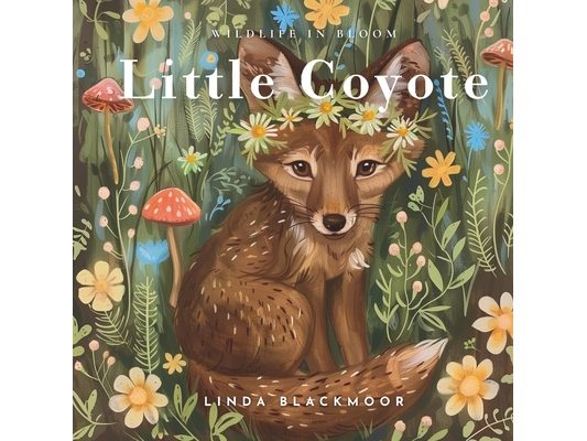 Little Coyote: Educational Children's Picture Book About Coyotes Filled With Real Photos, Art, & Coyote Facts