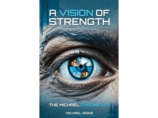 A Vision of Strength The Michael Chronicles