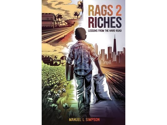 Rags 2 Riches: Lessons from the Hard Road