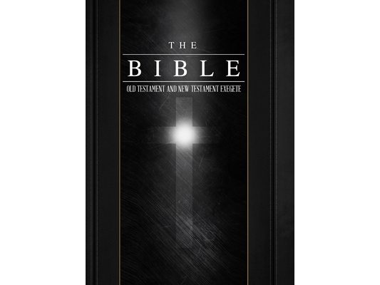 The Bible Old Testament and New Testament Exegete