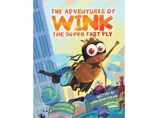 The Adventures of Wink the Superfast Fly