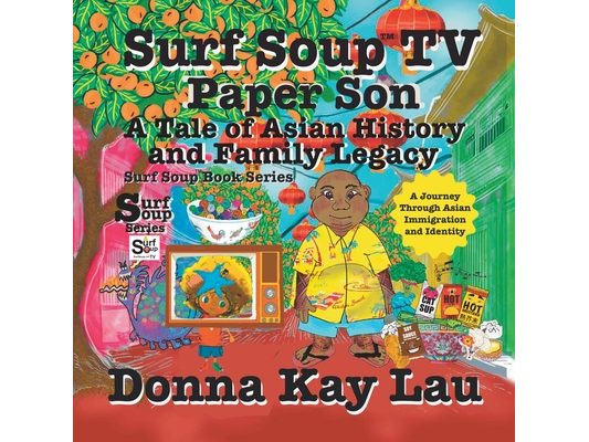 Surf Soup TV Paper Son A Tale of Asian History and Family Legacy: A Journey Through Asian Immigration and Identity