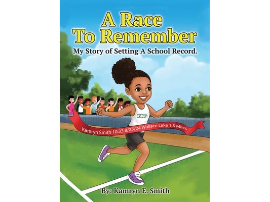 A Race To Remember My Story of Setting A School Record