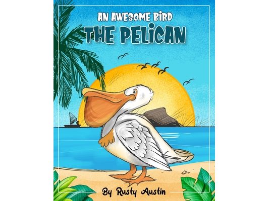 An Awesome Bird The Pelican (Goofy Things by Rusty)