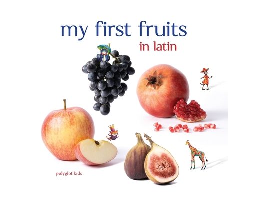 My First Fruits in Latin