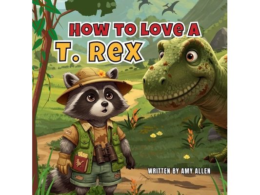 How to Love a T. Rex