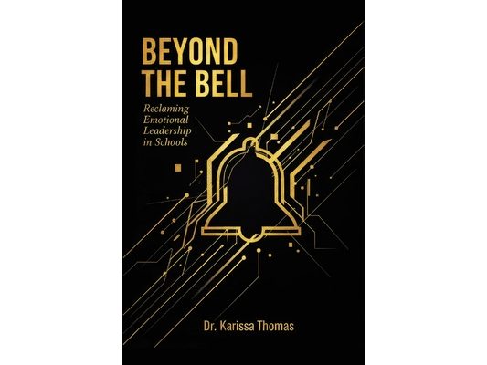 Beyond the Bell: Reclaiming Emotional Leadership in Schools