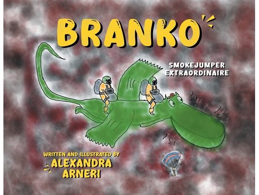 Branko: Smokejumper Extraordinaire