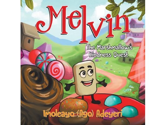 Melvin The Marshmallow's Kindness Quest