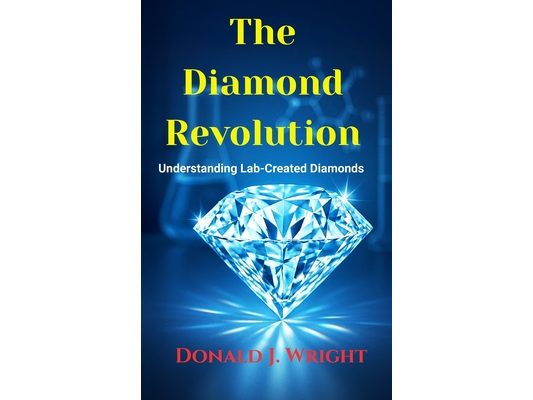 The Diamond Revolution: : Understanding Lab-Created Diamonds
