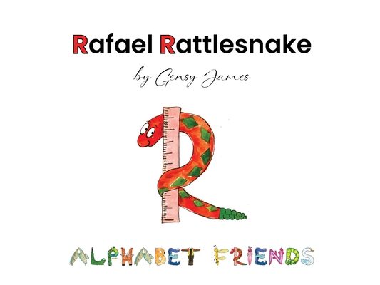 Rafael Rattlesnake: A Story About Saying Sorry