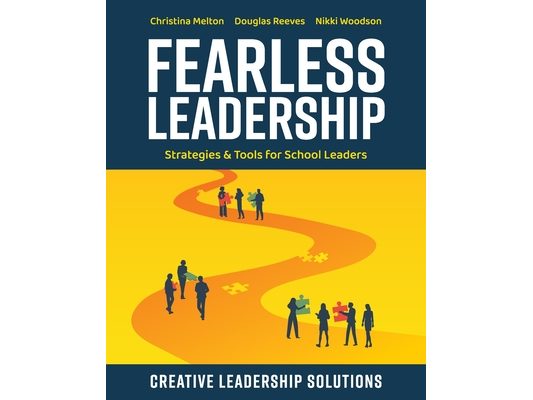 Fearless Leadership: Strategies and Tools for School Leaders