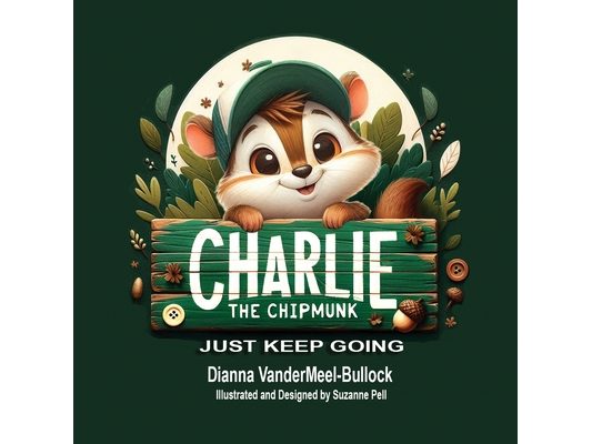 Charlie The Chipmunk - Just Keep Going: Just Keep Going