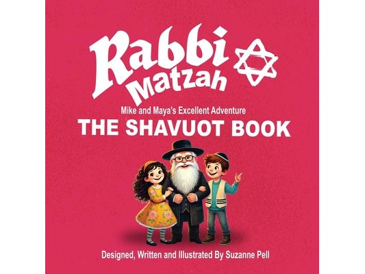 Rabbi Matzah: The Shavuot Book