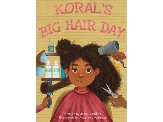 Koral's Big Hair Day