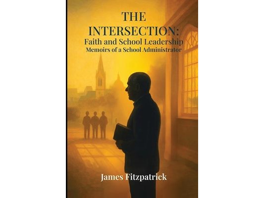The Intersection of Faith and School Leadership: Memoirs of a School Administrator