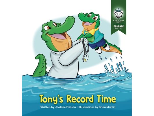 Tony's Record Time: Courage: Book 2 of 3