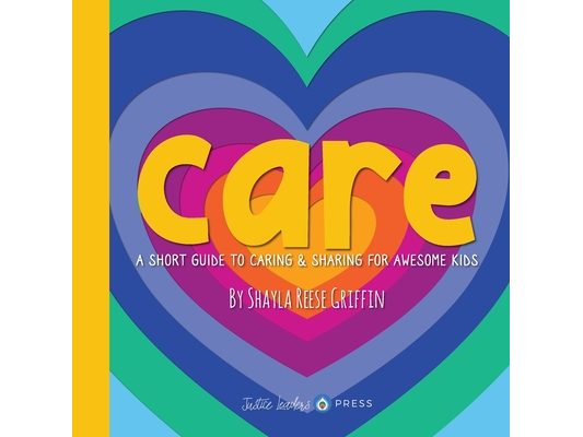 Care: A Short Guide to Caring and Sharing for Awesome Kids