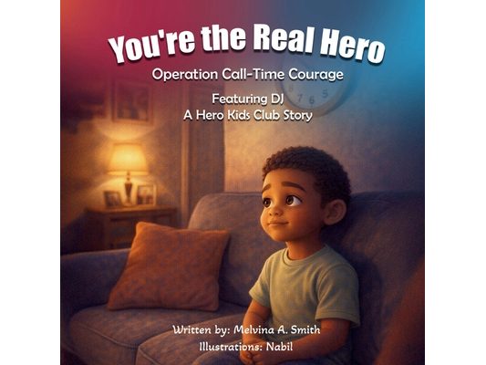 You're the Real Hero: Operation Call-Time Courage Featuring DJ A Hero Kids Club Story