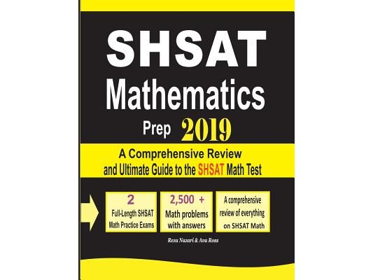 SHSAT Mathematics Prep 2019: A Comprehensive Review and Ultimate Guide to the SHSAT Math Test