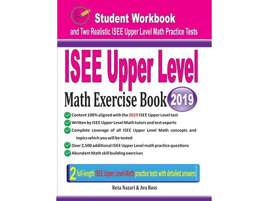 ISEE Upper Level Math Exercise Book: Student Workbook and Two Realistic ISEE Upper Level Math Tests