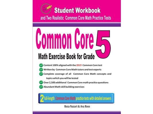 Common Core Math Exercise Book for Grade 5: Student Workbook and Two Realistic Common Core Math Tests