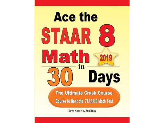Ace the STAAR 8 Math in 30 Days: The Ultimate Crash Course to Beat the STAAR 8 Math Test