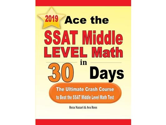 Ace the SSAT Middle Level Math in 30 Days: The Ultimate Crash Course to Beat the SSAT Middle Level Math Test