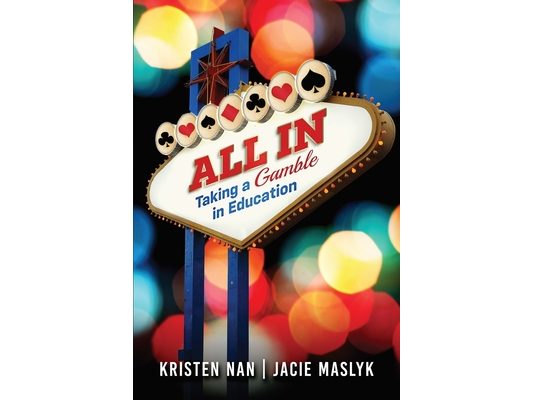 All In: Taking a Gamble in Education