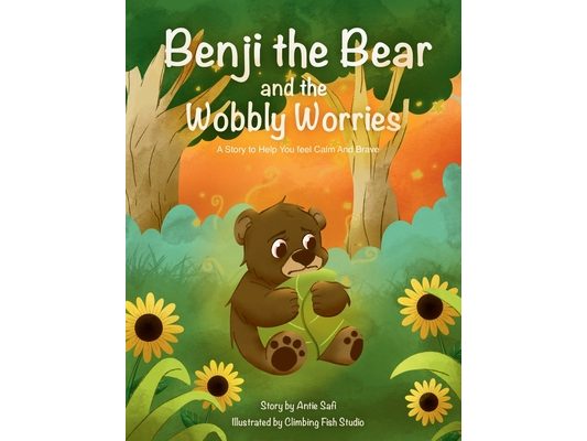 Benji the Bear and the Wobbly Worries