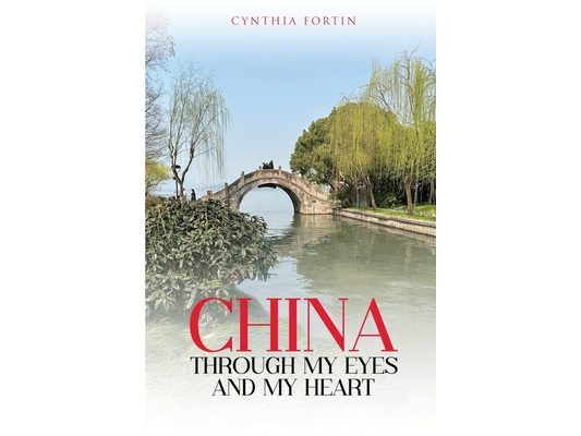 China through My Eyes and My Heart