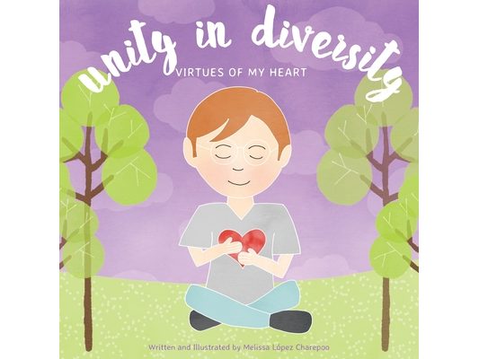 Unity in Diversity, Virtues of My Heart