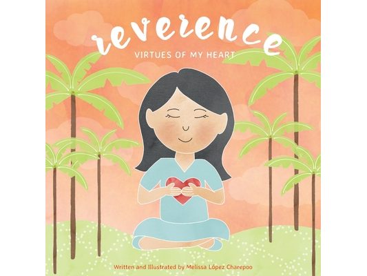 Reverence, Virtues of My Heart