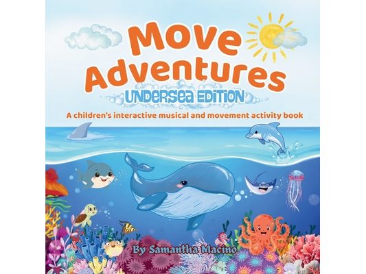 Undersea Edition: A children's interactive musical and movement activity book