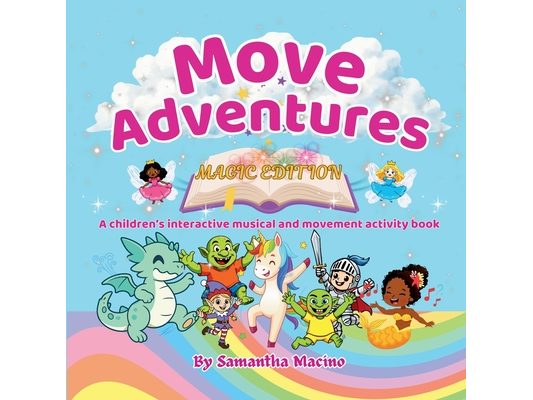 Magic Edition: A children's interactive musical and movement activity book
