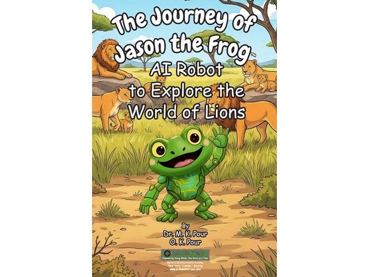The Journey of Jason the Frog(TM) AI Robot to Explore the World of Lions
