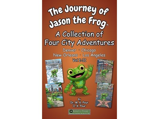 The Journey of Jason the Frog(TM): A Collection of Four City Adventures (Volume I-II)