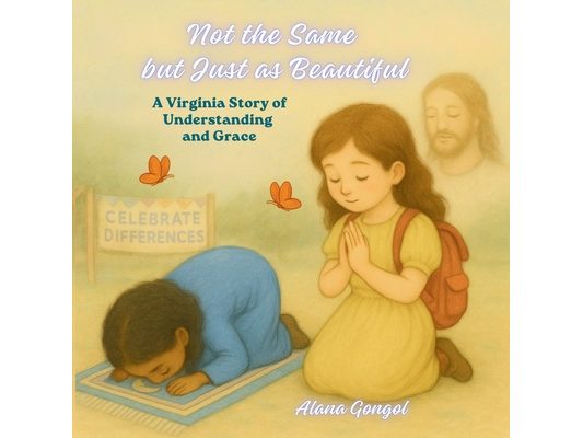 Not the Same but Just as Beautiful: A Virginia Story of Understanding and Grace