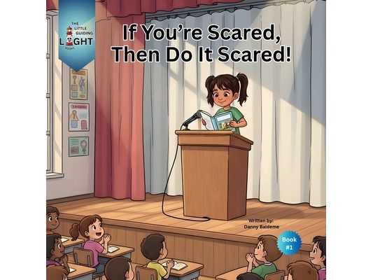 If You're Scared, Then Do It Scared!
