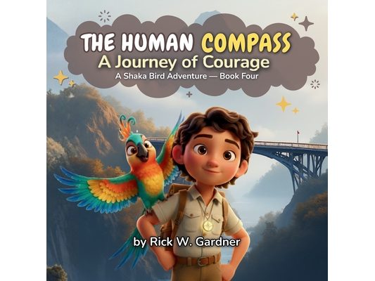 The Human Compass: A Journey of Courage