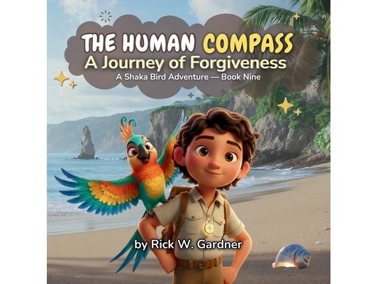 The Human Compass: A Journey of Forgiveness