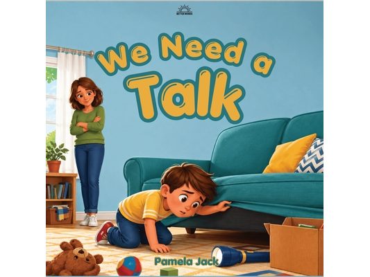 We Need A Talk: A Rhyming Picture Book About Communication, Feelings, Listening, and Finding the Courage to Share