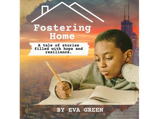 Fostering Home: A tale of stories filled with hope and resilience.