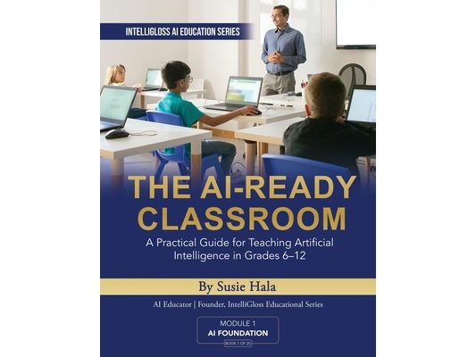 The Ai-Ready Classroom