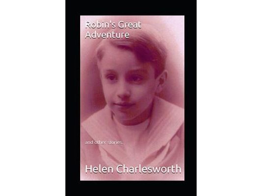 Robin's Great Adventure: And Other Stories.
