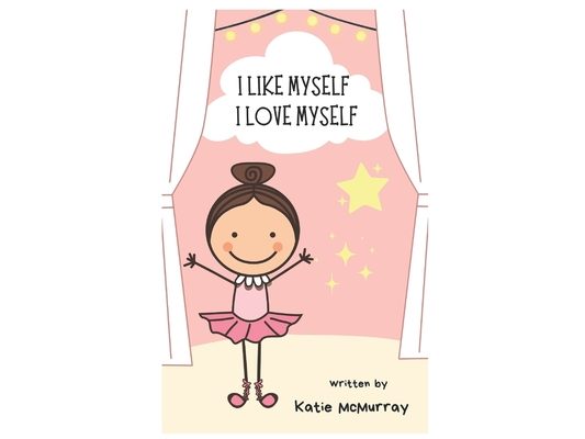 I Like Myself: by Katie McMurray